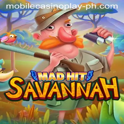 Exploring MadHitSavannah: A Thrilling Adventure in Mobile Casino Play