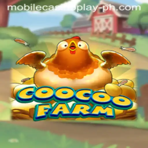 Discover the Thrills of CooCooFarm: Mobile Casino Play at Its Best